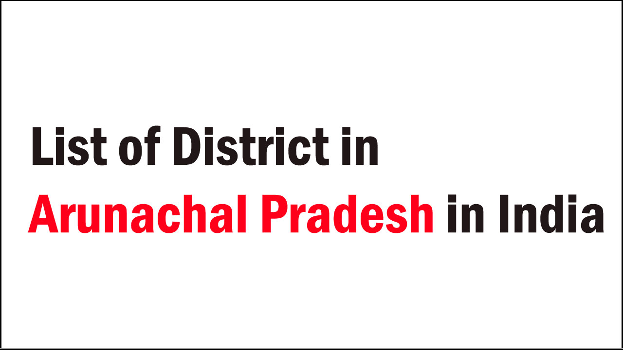 list of district in arunachal-pradesh